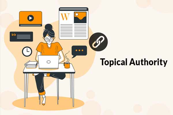 Topical Authority Nasıl Oluşturulur? Avantajları ve Dezavantajları Nelerdir?
